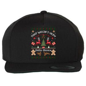 That WasnT Very Data Driven Of You Ugly Christmas Sweaters Wool Snapback Cap