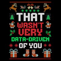 That WasnT Very Data Driven Of You Ugly Christmas Sweaters 7-Panel Snapback Hat