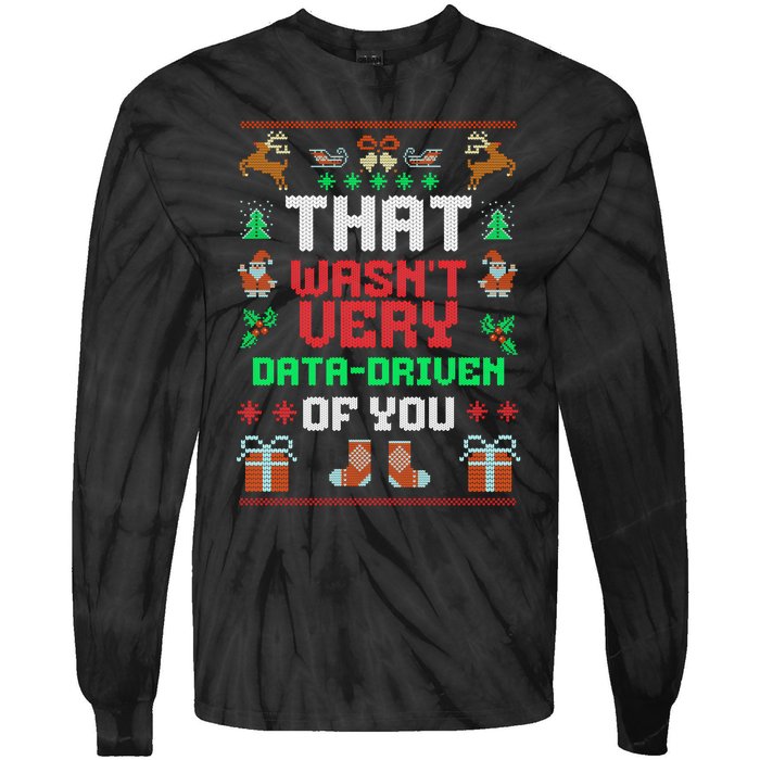 That WasnT Very Data Driven Of You Ugly Christmas Sweaters Tie-Dye Long Sleeve Shirt