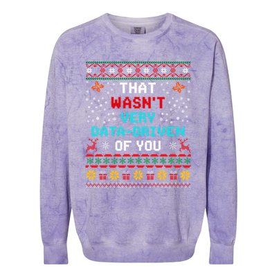 That WasnT Very Data Driven Of You Ugly Sweater Christmas Colorblast Crewneck Sweatshirt