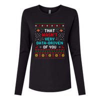 That WasnT Very Data Driven Of You Ugly Sweater Christmas Womens Cotton Relaxed Long Sleeve T-Shirt