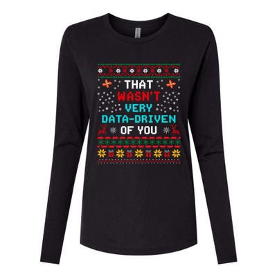 That WasnT Very Data Driven Of You Ugly Sweater Christmas Womens Cotton Relaxed Long Sleeve T-Shirt