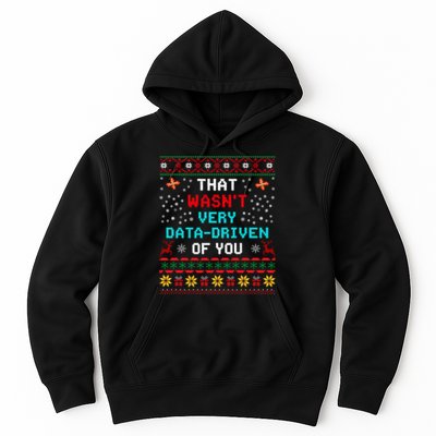 That WasnT Very Data Driven Of You Ugly Sweater Christmas Hoodie