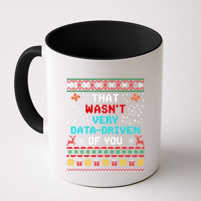 That WasnT Very Data Driven Of You Ugly Sweater Christmas Coffee Mug