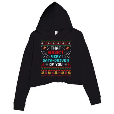 That WasnT Very Data Driven Of You Ugly Sweater Christmas Crop Fleece Hoodie