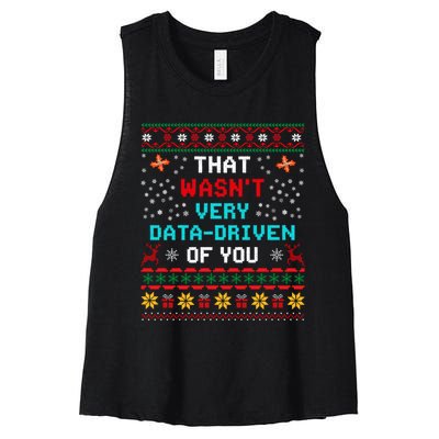 That WasnT Very Data Driven Of You Ugly Sweater Christmas Women's Racerback Cropped Tank