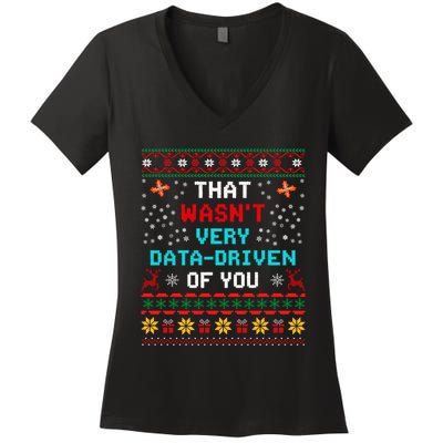 That WasnT Very Data Driven Of You Ugly Sweater Christmas Women's V-Neck T-Shirt