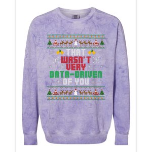 That WasnT Very Data Driven Of You Christmas Xmas Pajamas Colorblast Crewneck Sweatshirt