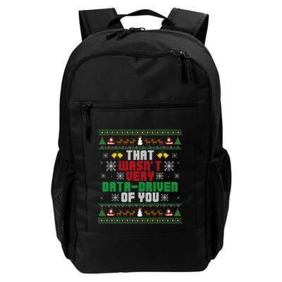 That WasnT Very Data Driven Of You Christmas Xmas Pajamas Daily Commute Backpack