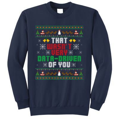 That WasnT Very Data Driven Of You Christmas Xmas Pajamas Sweatshirt