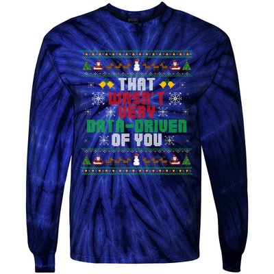 That WasnT Very Data Driven Of You Christmas Xmas Pajamas Tie-Dye Long Sleeve Shirt