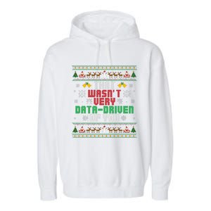 That WasnT Very Data Driven Of You Christmas Xmas Pajamas Garment-Dyed Fleece Hoodie