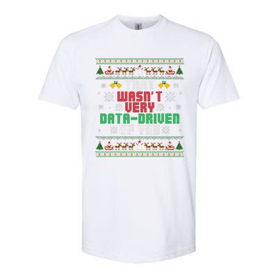 That WasnT Very Data Driven Of You Christmas Xmas Pajamas Softstyle CVC T-Shirt