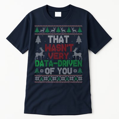 That WasnT Very Data Driven Of You Christmas Xmas Pajamas Tall T-Shirt