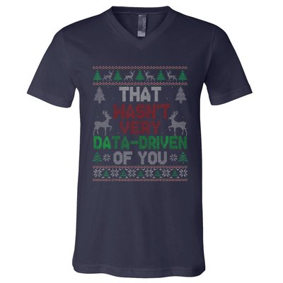 That WasnT Very Data Driven Of You Christmas Xmas Pajamas V-Neck T-Shirt