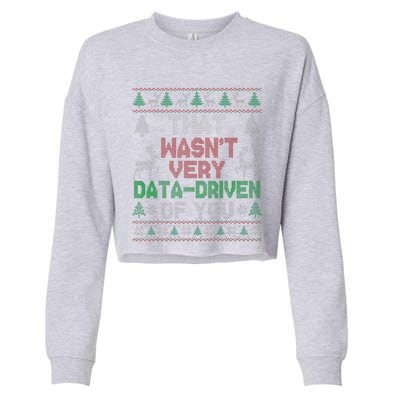 That WasnT Very Data Driven Of You Christmas Xmas Pajamas Cropped Pullover Crew