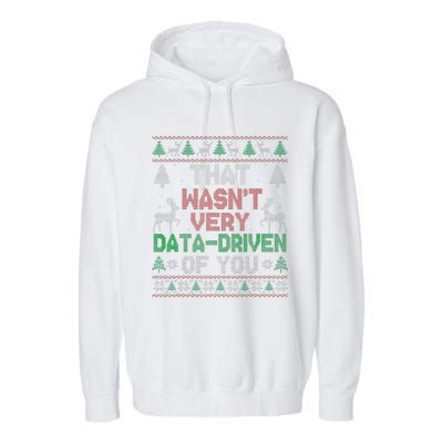 That WasnT Very Data Driven Of You Christmas Xmas Pajamas Garment-Dyed Fleece Hoodie