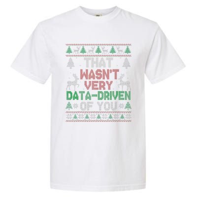 That WasnT Very Data Driven Of You Christmas Xmas Pajamas Garment-Dyed Heavyweight T-Shirt