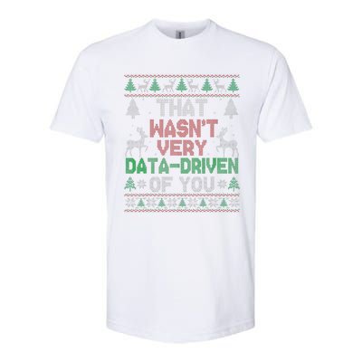 That WasnT Very Data Driven Of You Christmas Xmas Pajamas Softstyle CVC T-Shirt