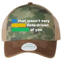 That WasnT Very Data Driven Of You Funny Data Analyst Geek Legacy Tie Dye Trucker Hat