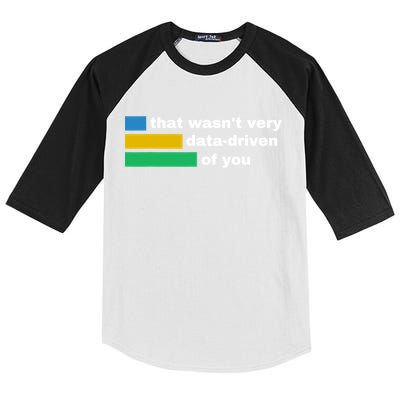 That WasnT Very Data Driven Of You Funny Data Analyst Geek Kids Colorblock Raglan Jersey