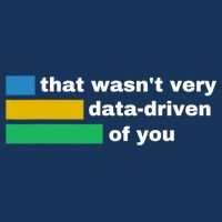 That WasnT Very Data Driven Of You Funny Data Analyst Geek Infant Baby Jersey Bodysuit