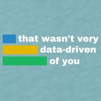 That WasnT Very Data Driven Of You Funny Data Analyst Geek Sueded Cloud Jersey T-Shirt