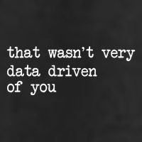 That WasnT Very Data Driven Of You Funny Data Analyst Geek Cool Comfort Performance Bucket Hat