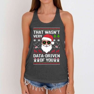 That WasnT Very Data Driven Of You Ugly Christmas Gift Women's Knotted Racerback Tank