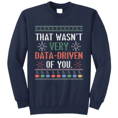 That WasnT Very Data Driven Of You Christmas Pajamas Sweatshirt