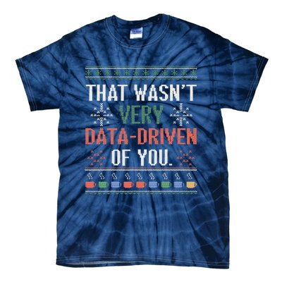 That WasnT Very Data Driven Of You Christmas Pajamas Tie-Dye T-Shirt