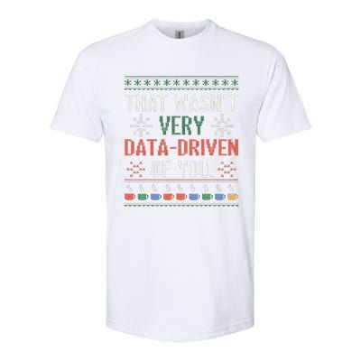 That WasnT Very Data Driven Of You Christmas Pajamas Softstyle CVC T-Shirt