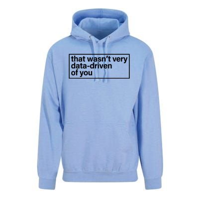 That Wasn’T Very Data Driven Of You Humor Quote Unisex Surf Hoodie