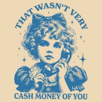 That WasnT Very Cash Money Of You Drawstring Bag