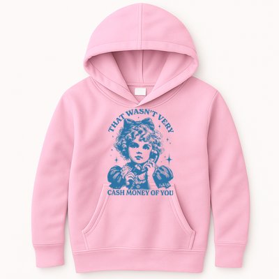 That WasnT Very Cash Money Of You Kids Hoodie