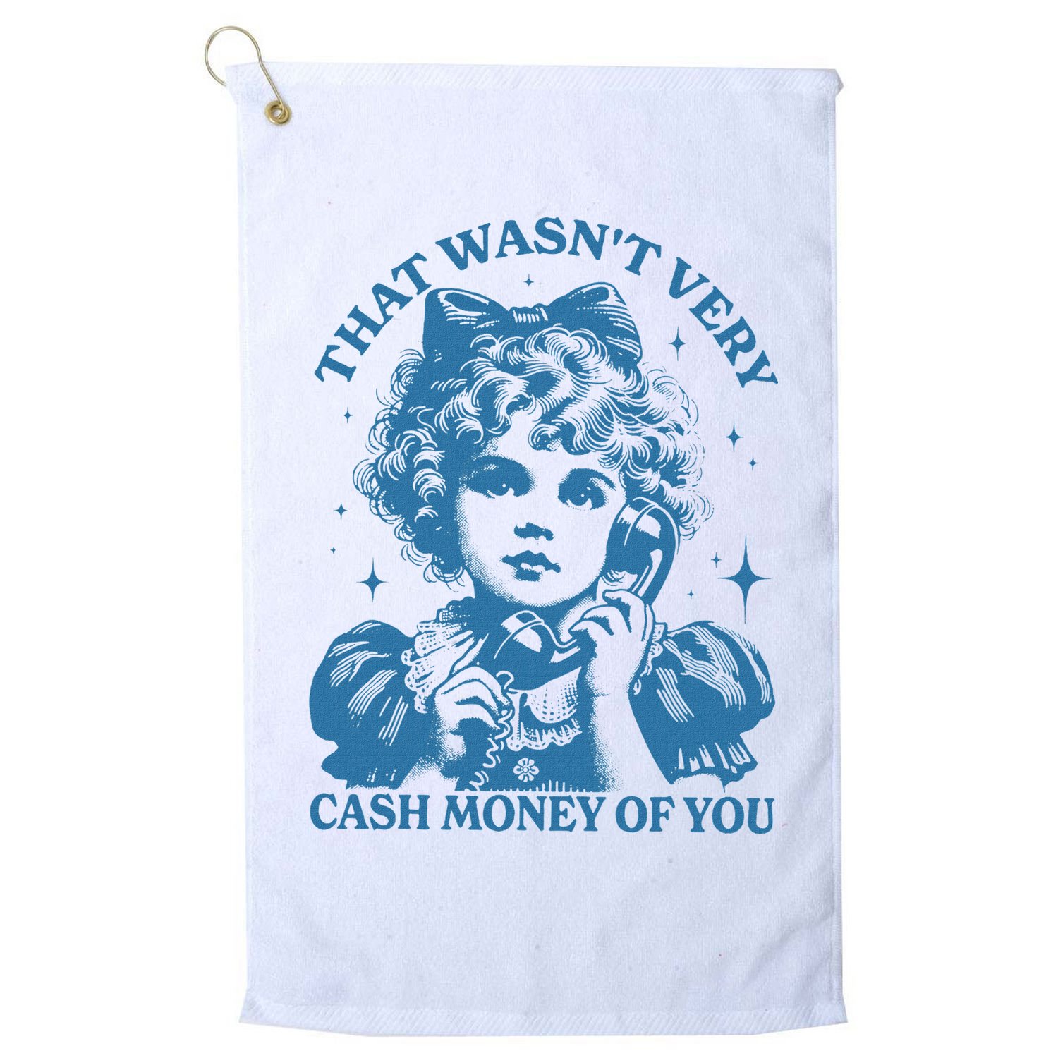That WasnT Very Cash Money Of You Golf Towel