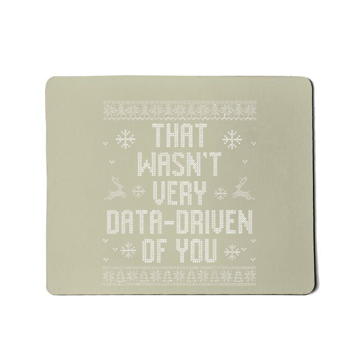 That WasnT Very Data Driven Of You Behavior Analyst Mousepad