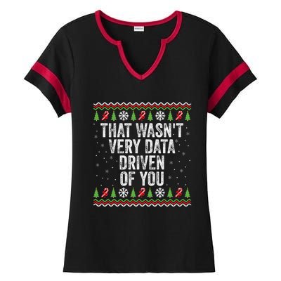 That WasnT Very Data Driven Of You Christmas Xmas Pajamas Ladies Halftime Notch Neck Tee