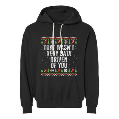 That WasnT Very Data Driven Of You Christmas Xmas Pajamas Garment-Dyed Fleece Hoodie