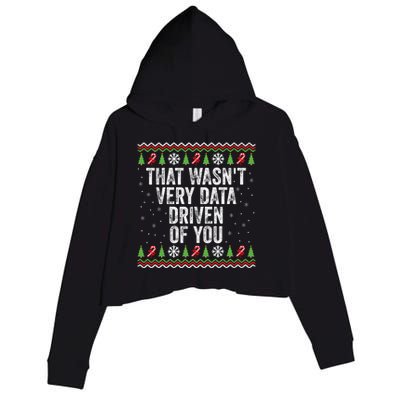 That WasnT Very Data Driven Of You Christmas Xmas Pajamas Crop Fleece Hoodie