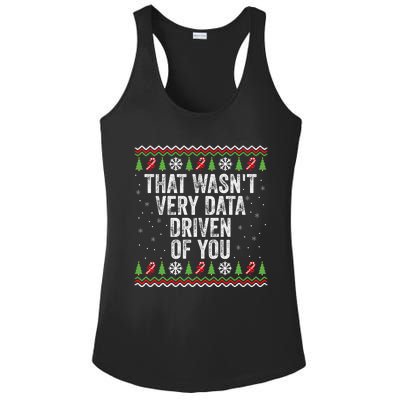 That WasnT Very Data Driven Of You Christmas Xmas Pajamas Ladies PosiCharge Competitor Racerback Tank