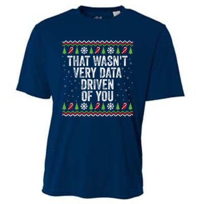 That WasnT Very Data Driven Of You Christmas Xmas Pajamas Cooling Performance Crew T-Shirt