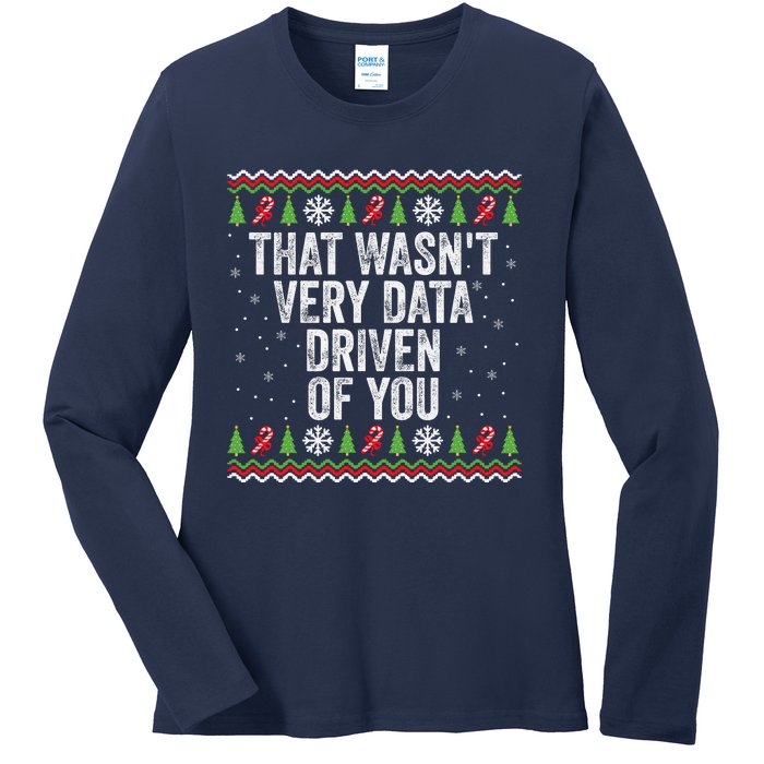 That WasnT Very Data Driven Of You Christmas Xmas Pajamas Ladies Long Sleeve Shirt