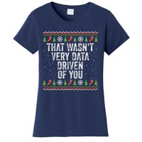 That WasnT Very Data Driven Of You Christmas Xmas Pajamas Women's T-Shirt