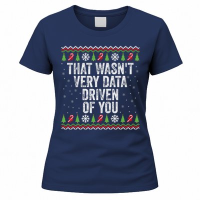 That WasnT Very Data Driven Of You Christmas Xmas Pajamas Women's T-Shirt