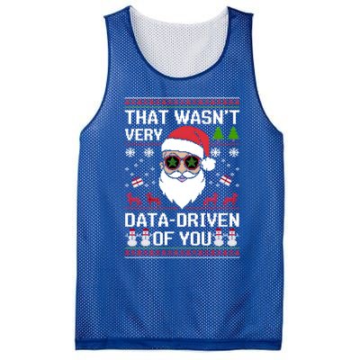 That WasnT Very Data Driven Of You Ugly Christmas Gift Mesh Reversible Basketball Jersey Tank