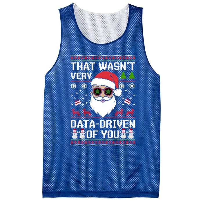 That WasnT Very Data Driven Of You Ugly Christmas Gift Mesh Reversible Basketball Jersey Tank