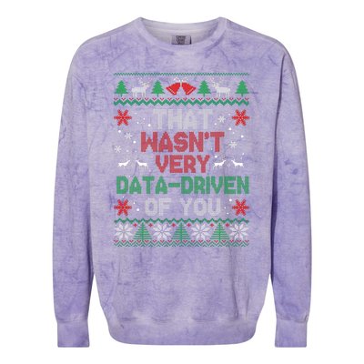 That WasnT Very Data Driven Of You Christmas Xmas Pajamas Colorblast Crewneck Sweatshirt