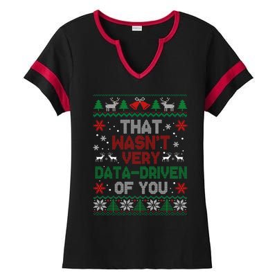 That WasnT Very Data Driven Of You Christmas Xmas Pajamas Ladies Halftime Notch Neck Tee