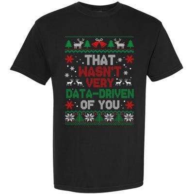 That WasnT Very Data Driven Of You Christmas Xmas Pajamas Garment-Dyed Heavyweight T-Shirt